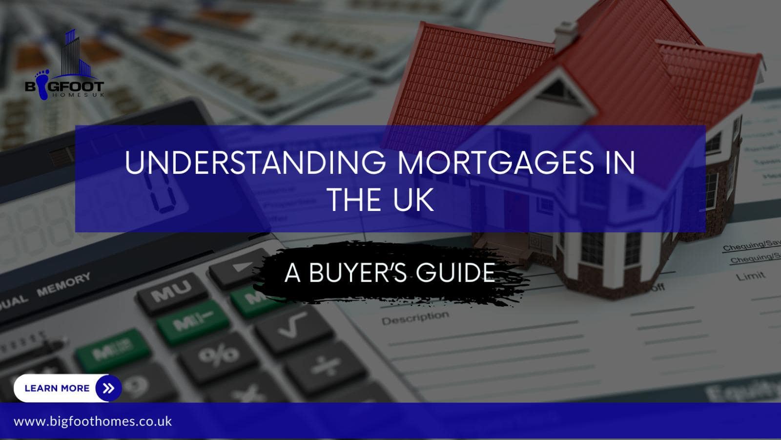 UNDERSTANDING MORTGAGES IN THE UK: A BUYER’S GUIDE